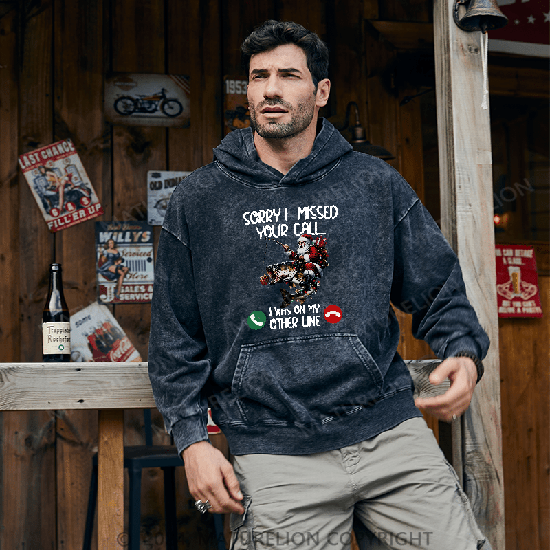 Maturelion Men's Hoodie Sorry I Missed Your Call I Was On My Other Line DTG Printing Washed Hoodie