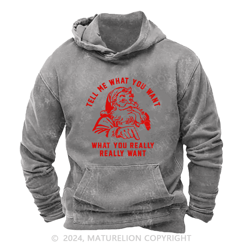 Maturelion Men's Hoodie Tell Me What You Want DTG Printing Washed Hoodie