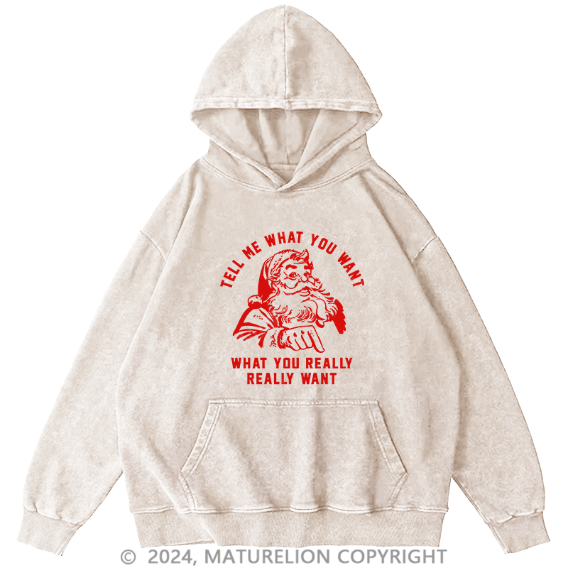 Maturelion Men's Hoodie Tell Me What You Want DTG Printing Washed Hoodie