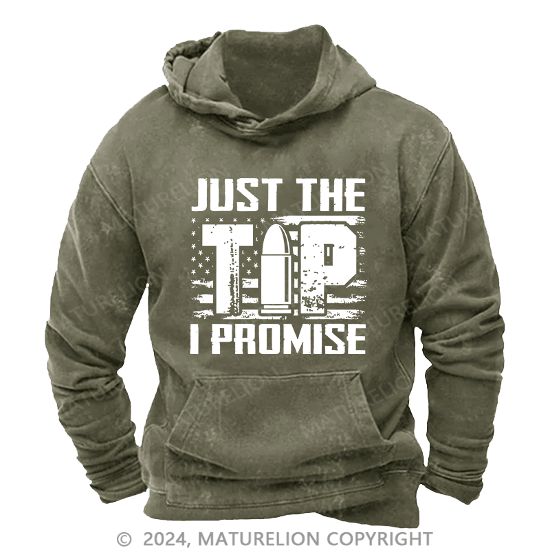 Maturelion Men's Hoodie Just The Tip I Promise DTG Printing Washed Hoodie