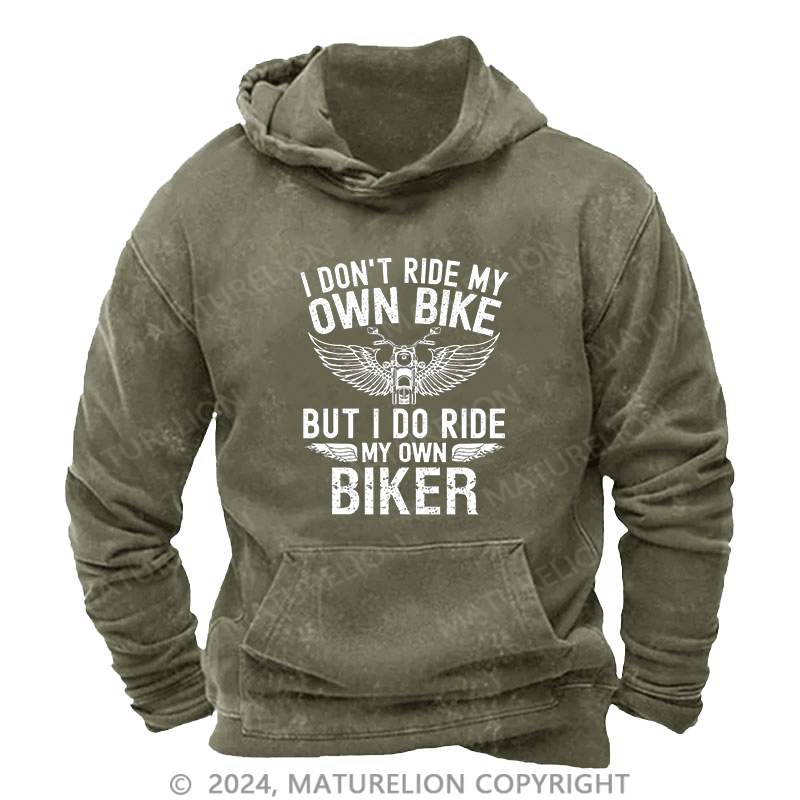 Maturelion Men's Hoodie I Don'T Ride My Own Bike DTG Printing Washed Hoodie
