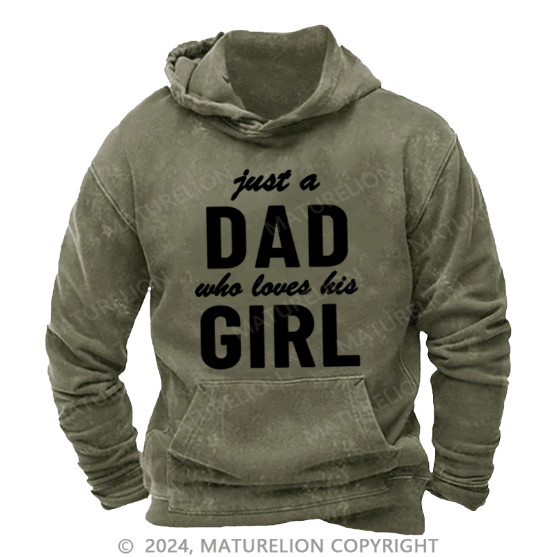Maturelion Men's Hoodie Just a Dad Who Loves His Girl Hoodie