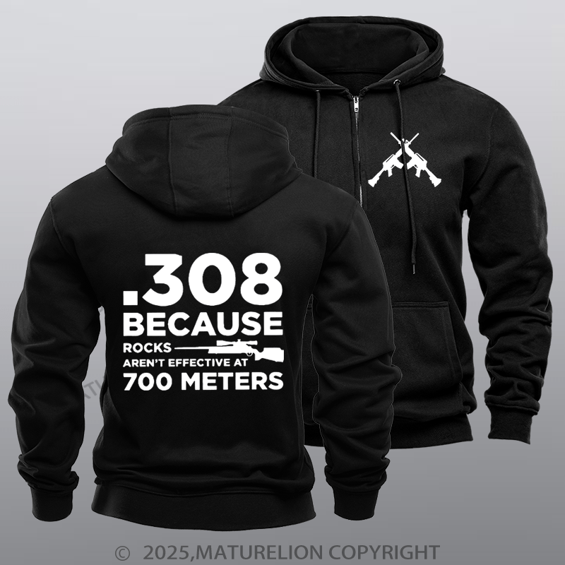 Maturelion Men's Hoodie 308 Because Rocks Aren'T Effective At 700 Meters Zipper Hoodie