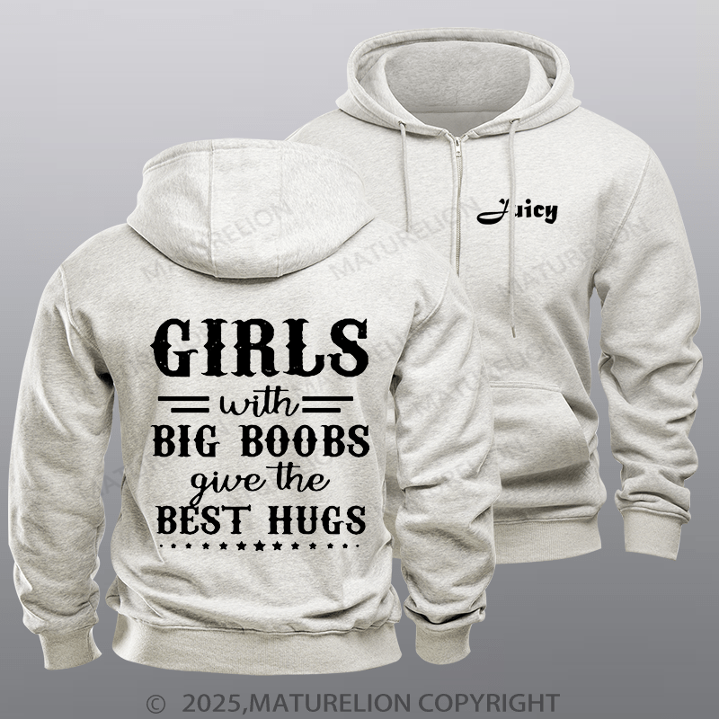 Maturelion Men's Hoodie Girls With Big Boobs Give The Best Hugs Zipper Hoodie