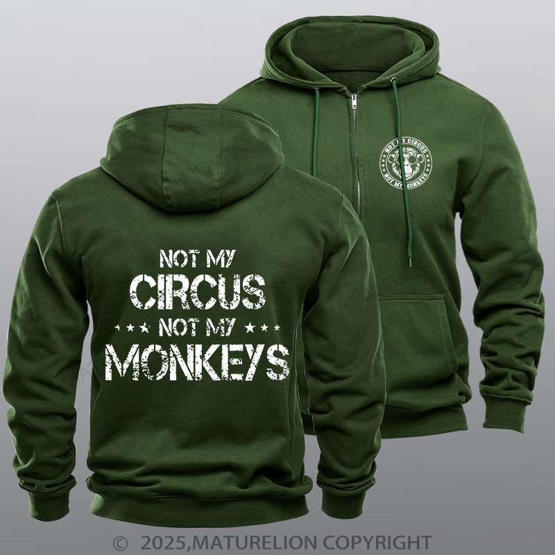 Maturelion Men's Hoodie Not My Circus Not My Monkeys Zipper Hoodie