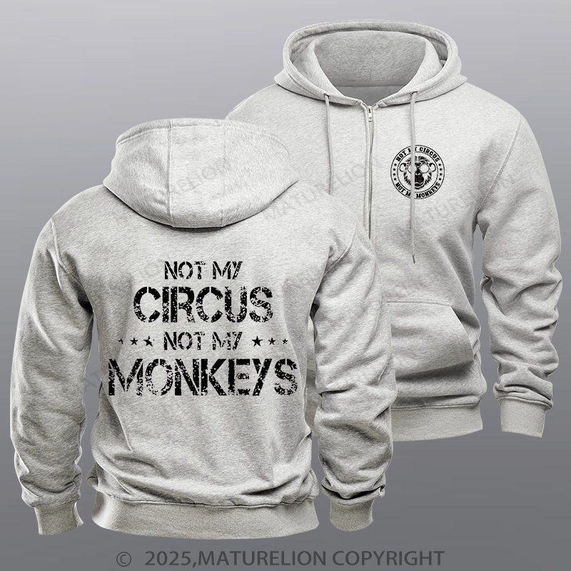 Maturelion Men's Hoodie Not My Circus Not My Monkeys Zipper Hoodie