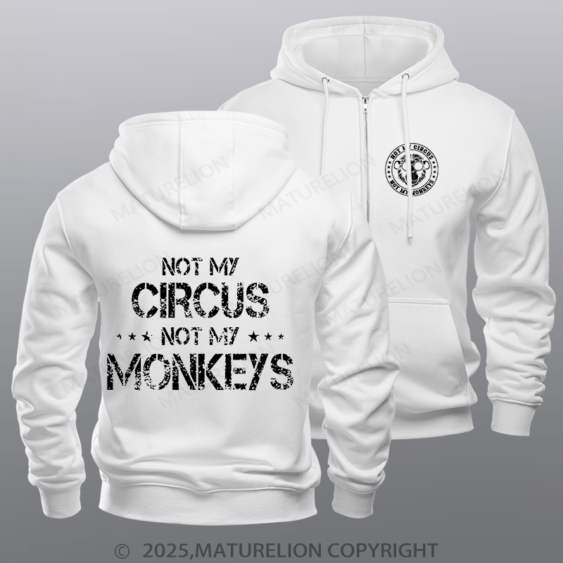 Maturelion Men's Hoodie Not My Circus Not My Monkeys Zipper Hoodie