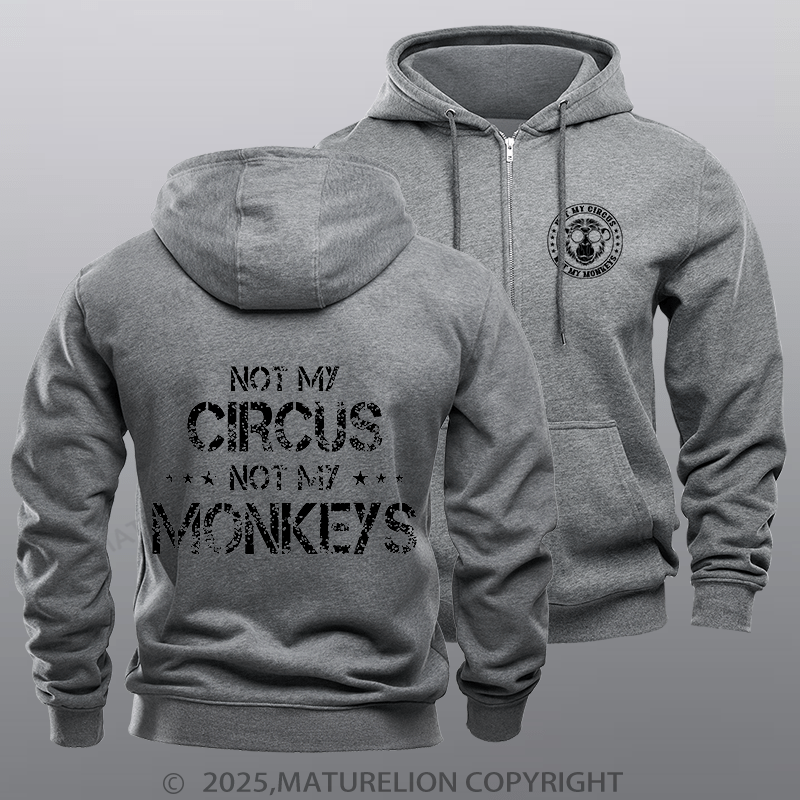 Maturelion Men's Hoodie Not My Circus Not My Monkeys Zipper Hoodie