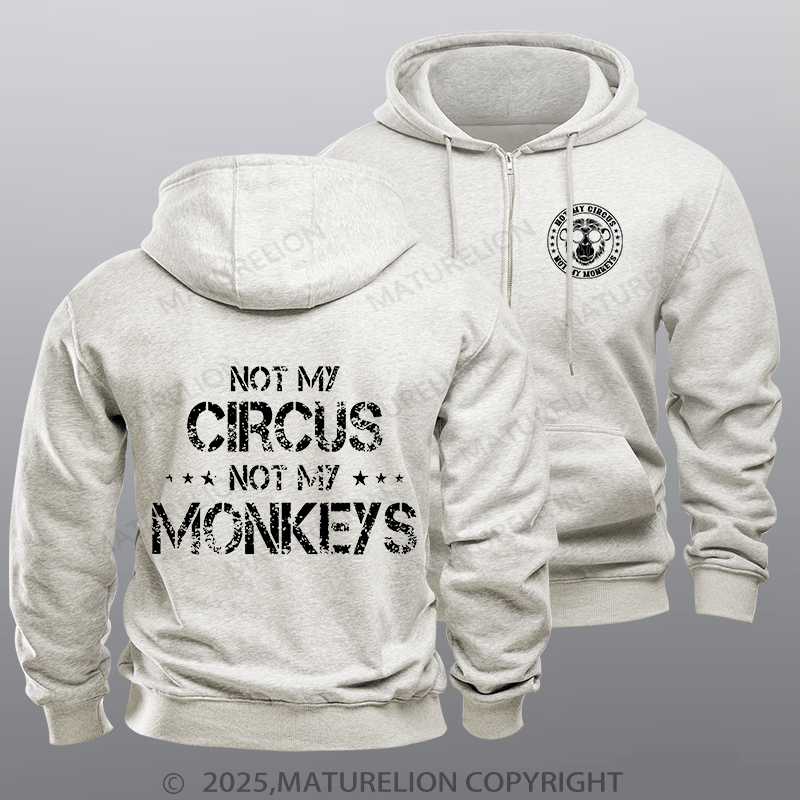 Maturelion Men's Hoodie Not My Circus Not My Monkeys Zipper Hoodie
