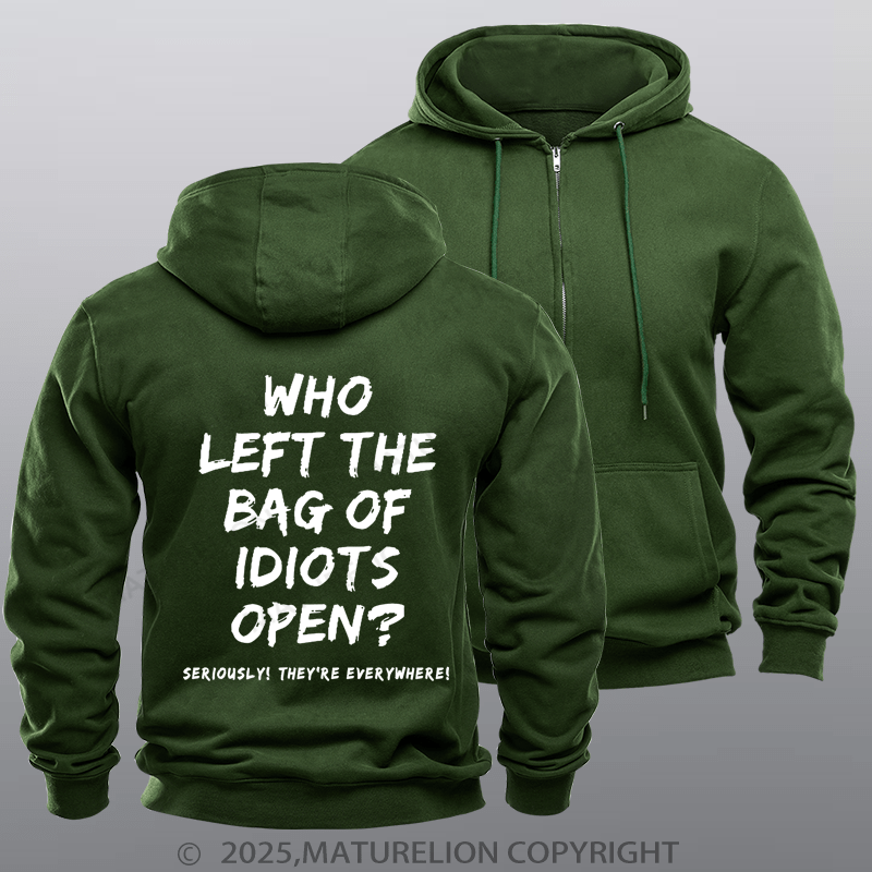 Maturelion Men's Hoodie Who Left The Bag Of Idiots Open Zipper Hoodie