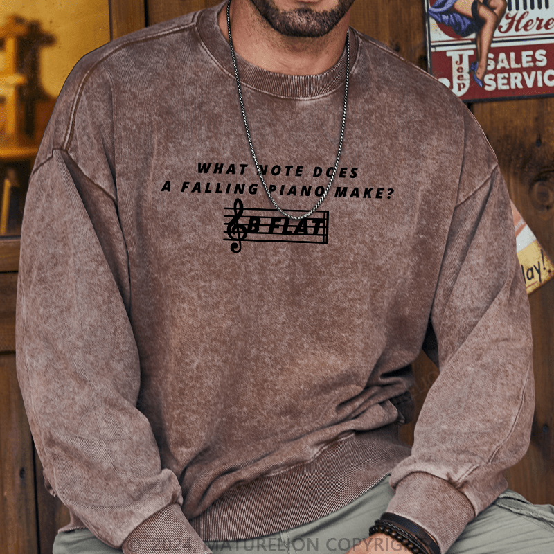 Maturelion Men's Sweatshirt What Note Does A Falling Piano Make Custom Washed Sweatshirt