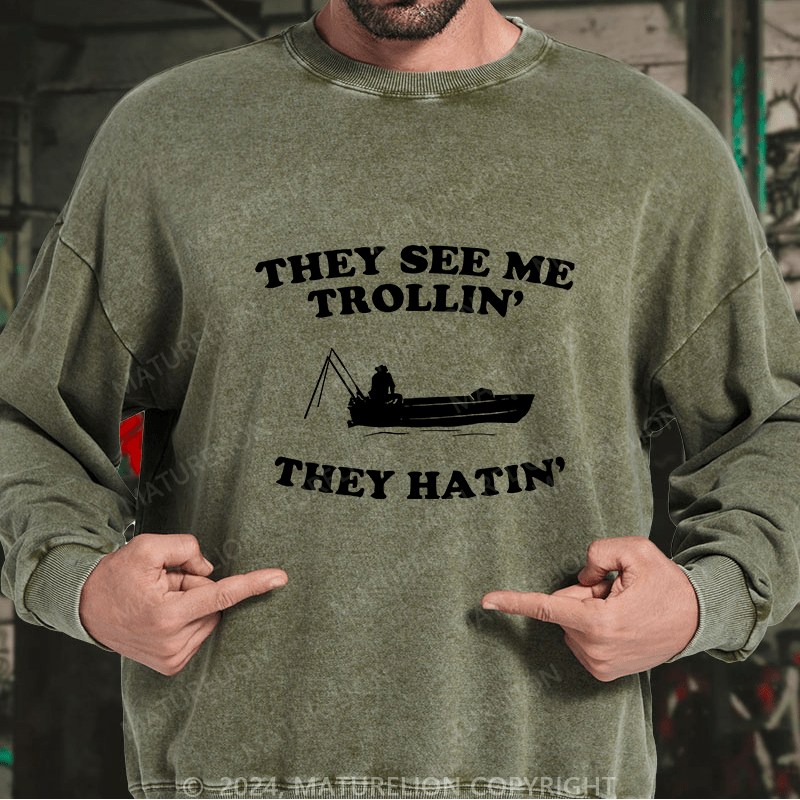 Maturelion Men's Sweatshirt They See Me Trollin' Custom Washed Sweatshirt