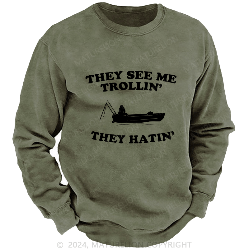 Maturelion Men's Sweatshirt They See Me Trollin' Custom Washed Sweatshirt