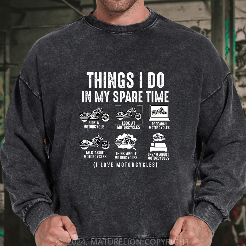 Maturelion Men's Sweatshirt Things I Do In My Spare Time Custom Washed Sweatshirt