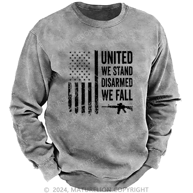 Maturelion Men's Sweatshirt United We Stand Disarmed We Fall Custom Washed Sweatshirt