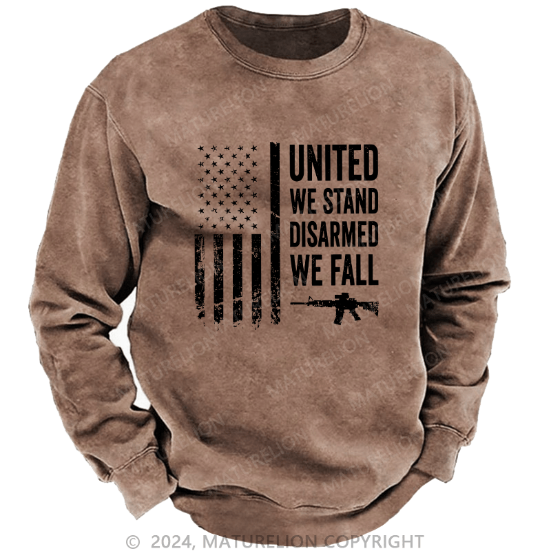 Maturelion Men's Sweatshirt United We Stand Disarmed We Fall Custom Washed Sweatshirt