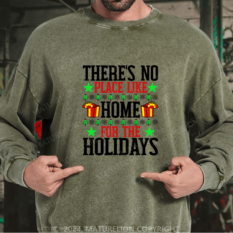 Maturelion Men's Sweatshirt There's No Place Like Home For The Holidays Custom Washed Sweatshirt