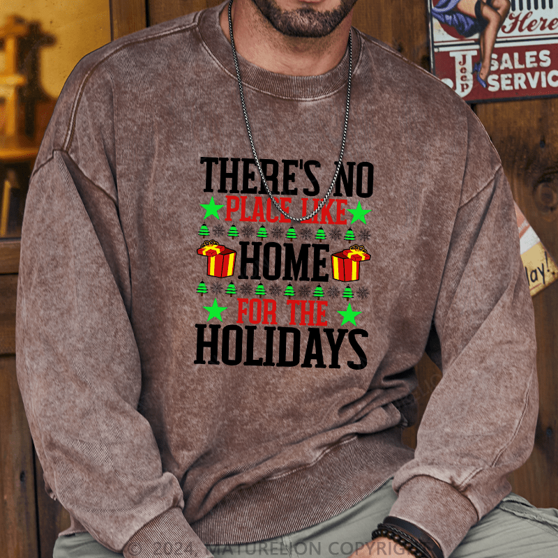 Maturelion Men's Sweatshirt There's No Place Like Home For The Holidays Custom Washed Sweatshirt