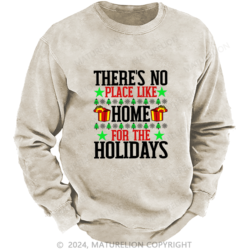 Maturelion Men's Sweatshirt There's No Place Like Home For The Holidays Custom Washed Sweatshirt