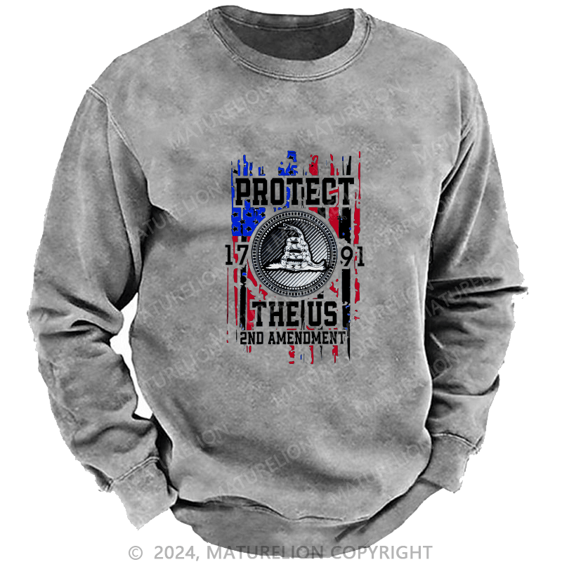 Maturelion Men's Sweatshirt Protect The 1791 US 2ND Amendment Custom Washed Sweatshirt