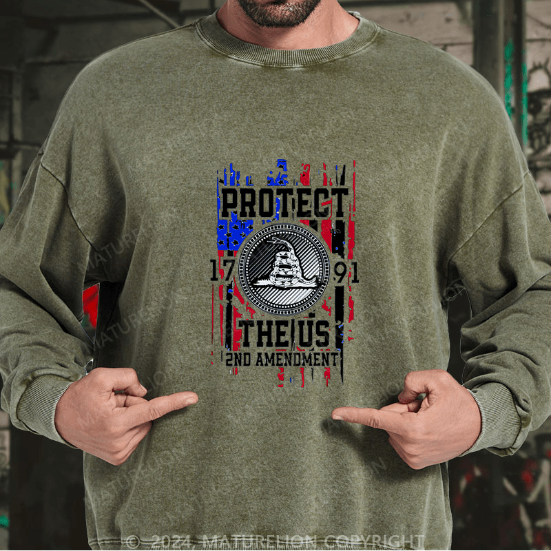Maturelion Men's Sweatshirt Protect The 1791 US 2ND Amendment Custom Washed Sweatshirt