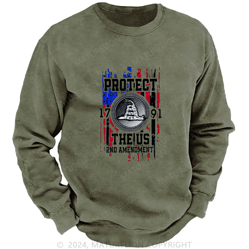 Maturelion Men's Sweatshirt Protect The 1791 US 2ND Amendment Custom Washed Sweatshirt