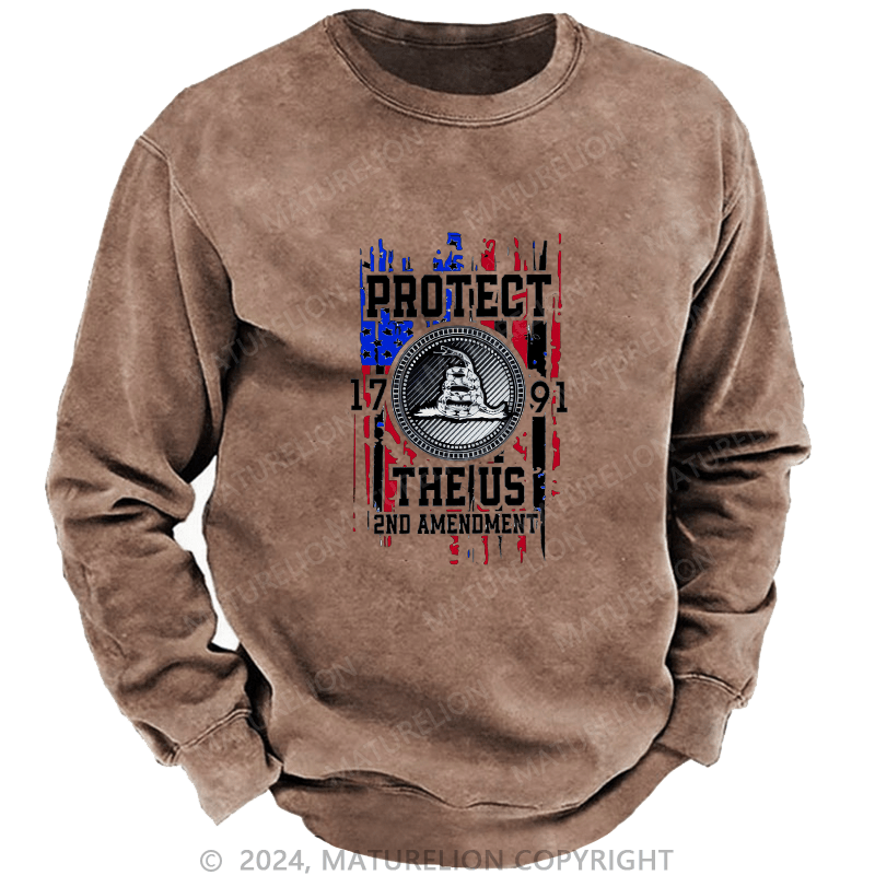 Maturelion Men's Sweatshirt Protect The 1791 US 2ND Amendment Custom Washed Sweatshirt