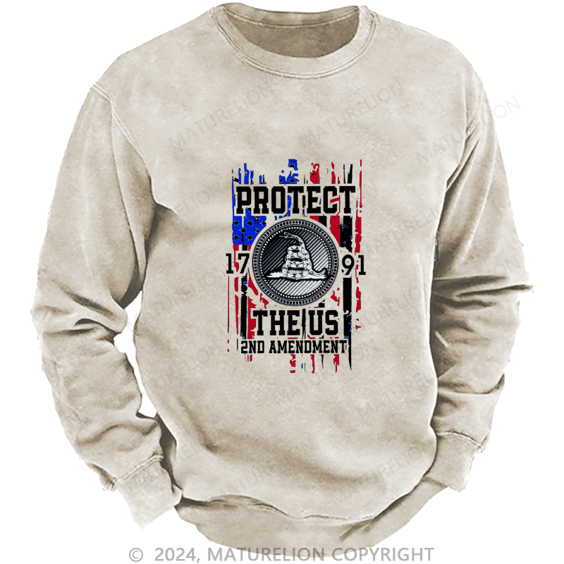 Maturelion Men's Sweatshirt Protect The 1791 US 2ND Amendment Custom Washed Sweatshirt