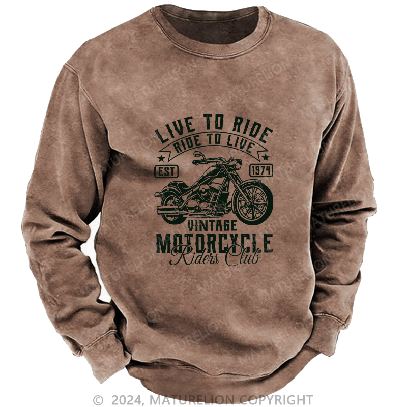 Maturelion Men's Sweatshirt Live To Ride Custom Washed Sweatshirt