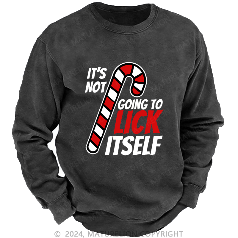 Maturelion Men's Sweatshirt Its Not Going To Lick Itself Christmas Candy Cane Custom Washed Sweatshirt