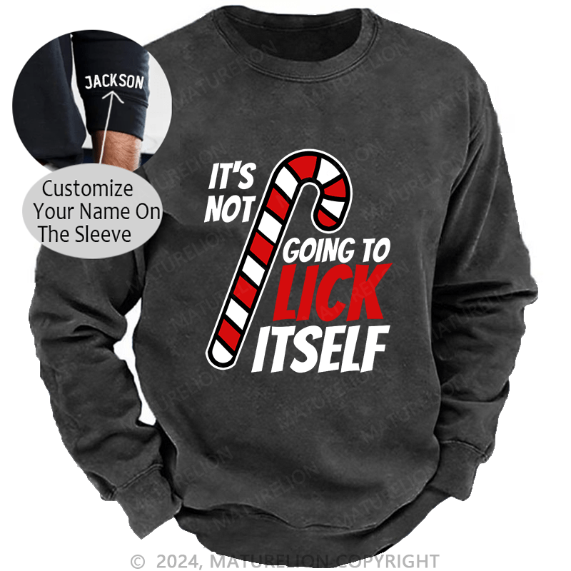 Maturelion Men's Sweatshirt Its Not Going To Lick Itself Christmas Candy Cane Custom Washed Sweatshirt