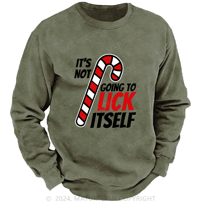 Maturelion Men's Sweatshirt Its Not Going To Lick Itself Christmas Candy Cane Custom Washed Sweatshirt