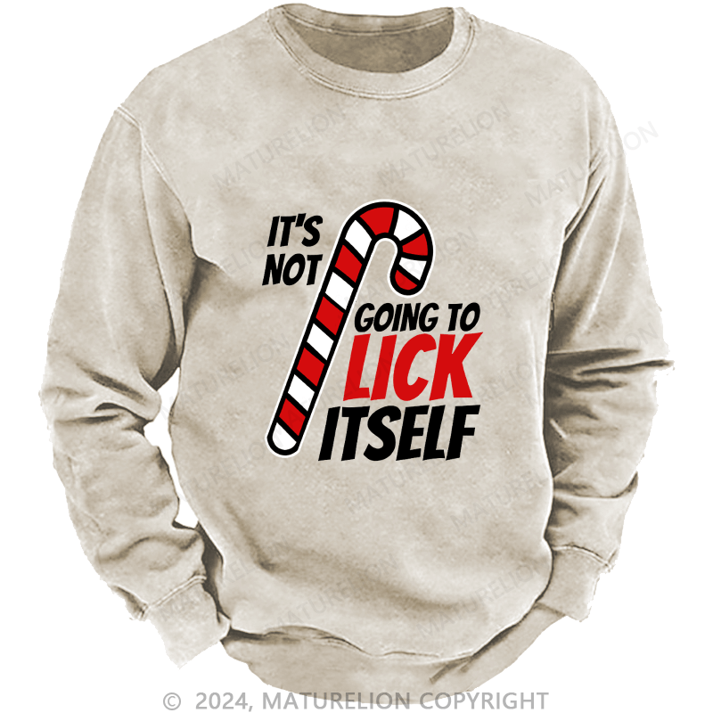 Maturelion Men's Sweatshirt Its Not Going To Lick Itself Christmas Candy Cane Custom Washed Sweatshirt