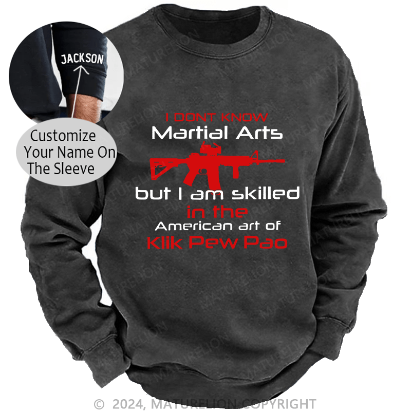 Maturelion Men's Sweatshirt I Dont Know Martial Arts Custom Washed Sweatshirt