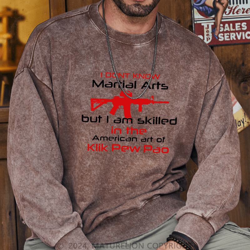 Maturelion Men's Sweatshirt I Dont Know Martial Arts Custom Washed Sweatshirt