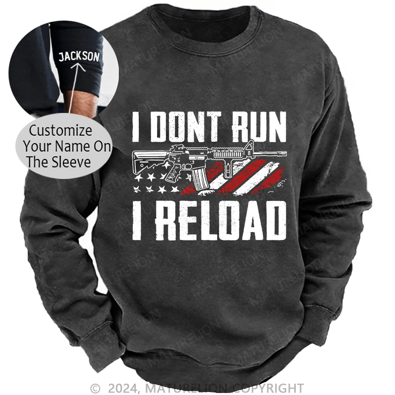Maturelion Men's Sweatshirt I Don't Run I Reldad Custom Washed Sweatshirt