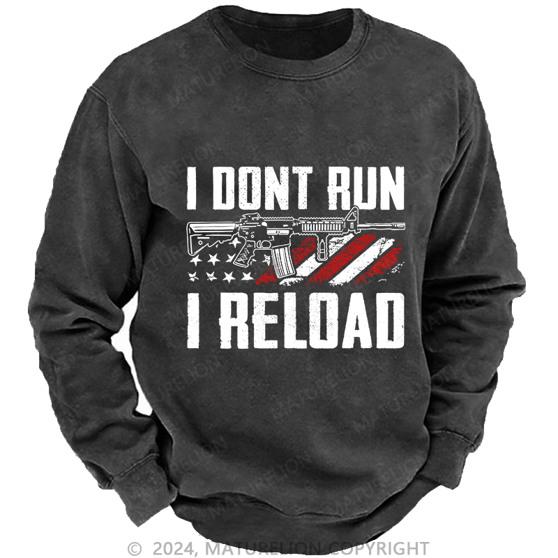 Maturelion Men's Sweatshirt I Don't Run I Reldad Custom Washed Sweatshirt