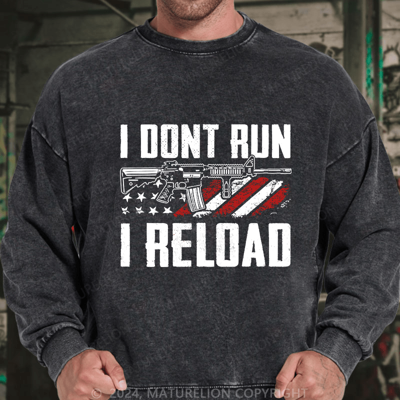 Maturelion Men's Sweatshirt I Don't Run I Reldad Custom Washed Sweatshirt