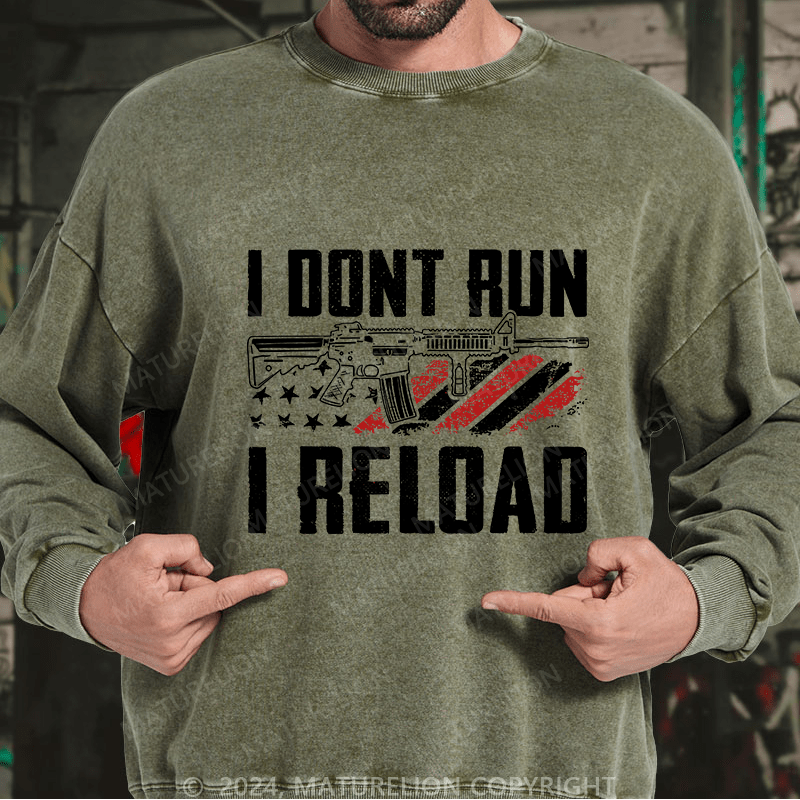 Maturelion Men's Sweatshirt I Don't Run I Reldad Custom Washed Sweatshirt