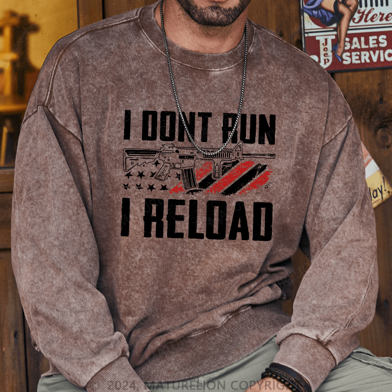 Maturelion Men's Sweatshirt I Don't Run I Reldad Custom Washed Sweatshirt