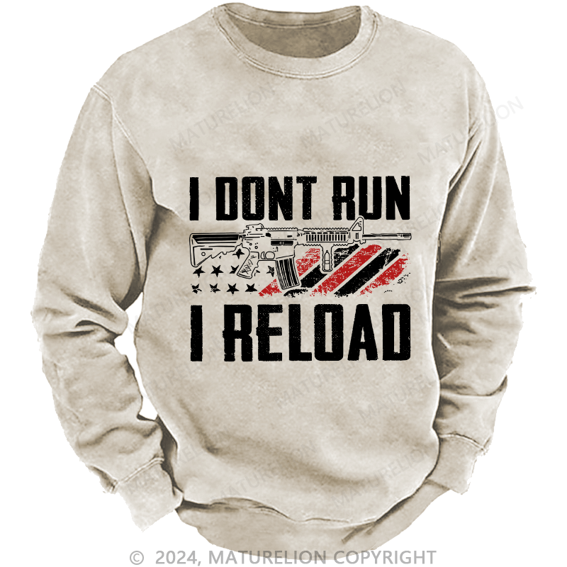 Maturelion Men's Sweatshirt I Don't Run I Reldad Custom Washed Sweatshirt