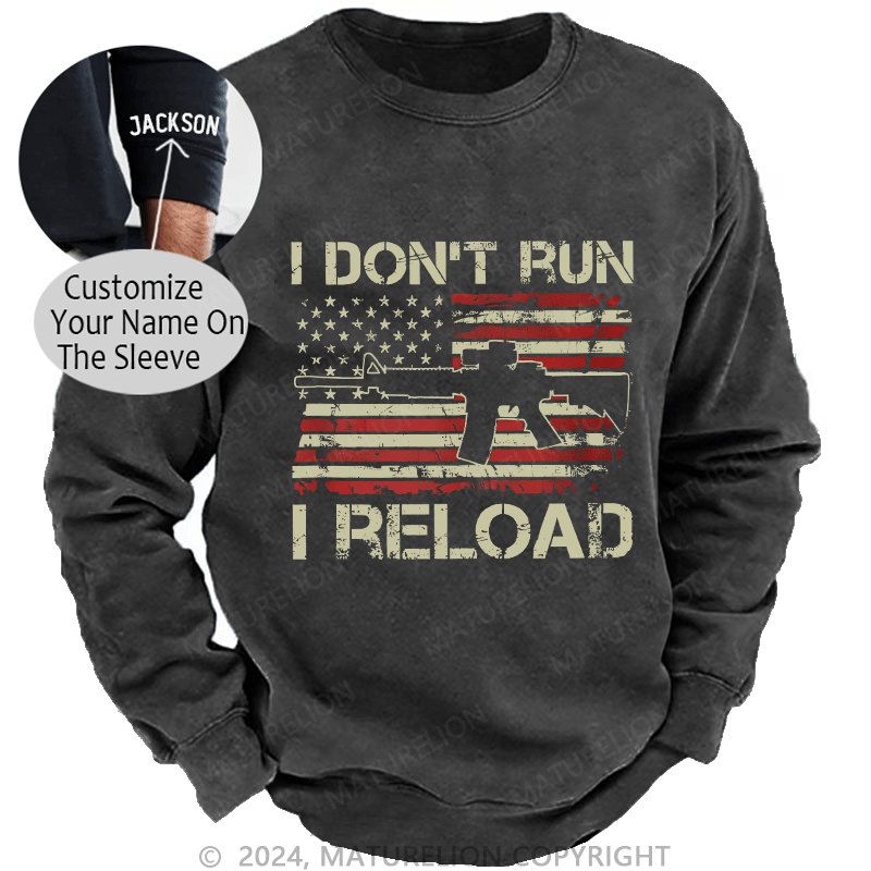 Maturelion Men's Sweatshirt I Don't Run I Reload Ar15 Vintage Usa Flag Gun Custom Washed Sweatshirt