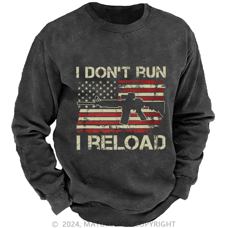 Maturelion Men's Sweatshirt I Don't Run I Reload Ar15 Vintage Usa Flag Gun Custom Washed Sweatshirt