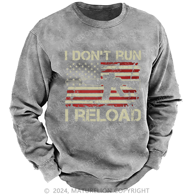 Maturelion Men's Sweatshirt I Don't Run I Reload Ar15 Vintage Usa Flag Gun Custom Washed Sweatshirt