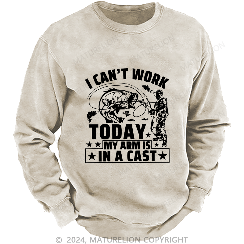 Maturelion Men's Sweatshirt I Can't Work Today Custom Washed Sweatshirt
