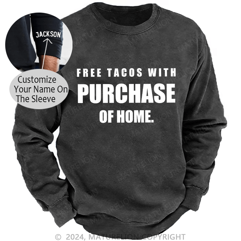 Maturelion Men's Sweatshirt Free Tacos With Purchase Of Home Custom Washed Sweatshirt