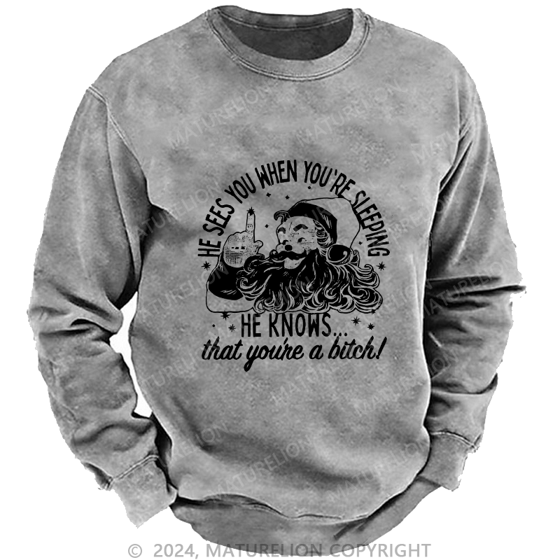 Maturelion Men's Sweatshirt He Sees You When You'Re Sleeping Custom Washed Sweatshirt
