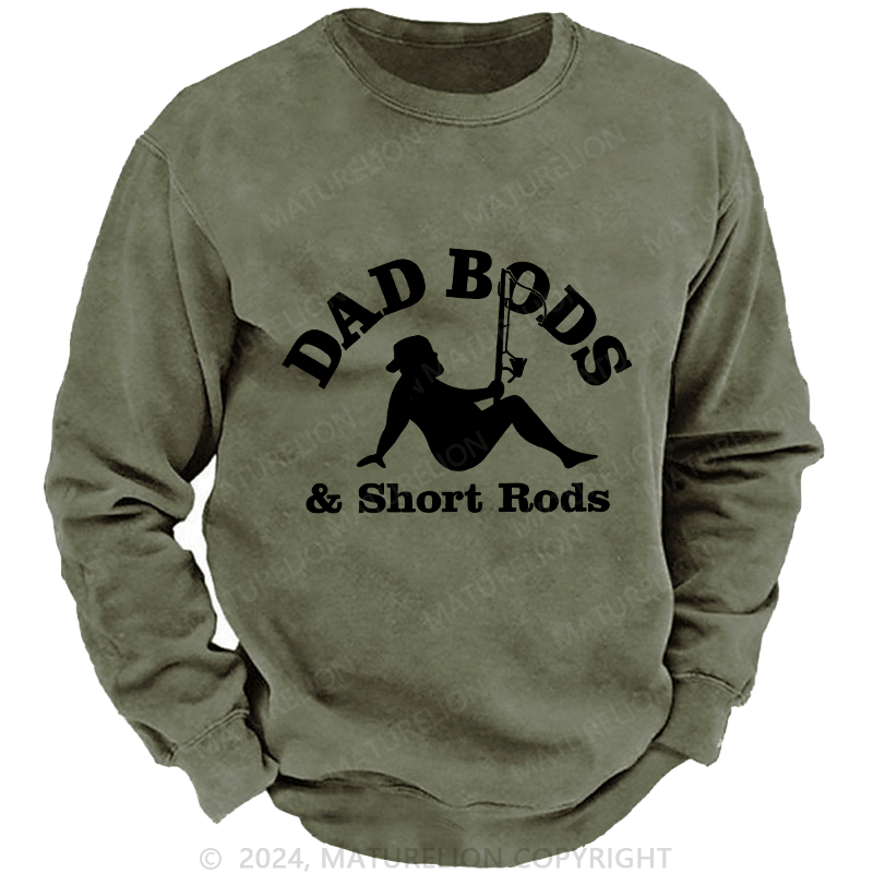 Maturelion Men's Sweatshirt Dad Bods & Short Rods Custom Washed Sweatshirt