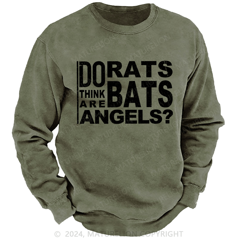 Maturelion Men's Sweatshirt Do Rats Bats Think Are Angels Custom Washed Sweatshirt