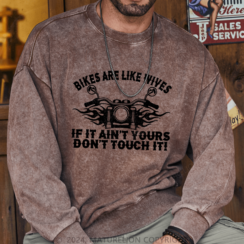 Maturelion Men's Sweatshirt Bikes Are Like Wives Custom Washed Sweatshirt